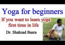 Yoga for beginners complete session by Shahzad Basra